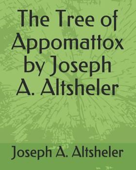 Paperback The Tree of Appomattox by Joseph A. Altsheler Book