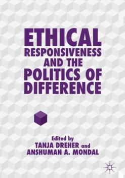 Hardcover Ethical Responsiveness and the Politics of Difference Book
