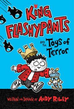 Hardcover King Flashypants and the Toys of Terror Book