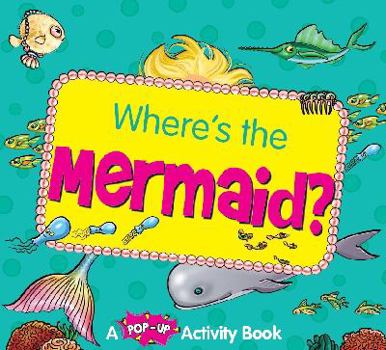 Board book Where's the Mermaid? (A Pop-Up Activity Book) Book