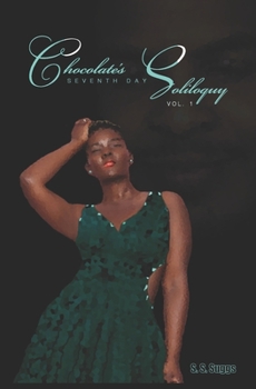 Paperback Chocolate's Seventh Day Soliloquy: Volume One Book