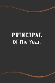 Paperback Principal of the Year: Blank Lined Journal - Perfect Employee Appreciation Gift Idea Book