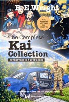 The Complete Kai Collection: Young Heroes—Three Books in One Volume (Adventures of a young hero)