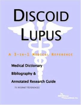 Paperback Discoid Lupus - A Medical Dictionary, Bibliography, and Annotated Research Guide to Internet References Book