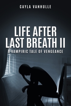Paperback Life After Last Breath II: A Vampiric Tale of Vengeance Book