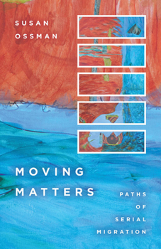 Hardcover Moving Matters: Paths of Serial Migration Book
