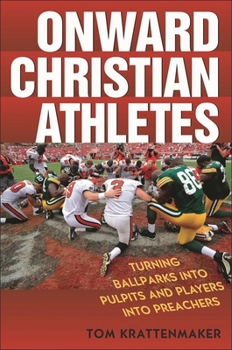 Hardcover Onward Christian Athletes: Turning Ballparks Into Pulpits and Players Into Preachers Book