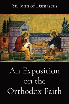 An Exact Exposition of the Orthodox Faith - Enhanced