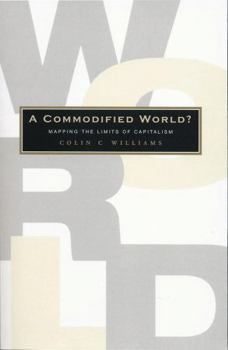 Paperback A Commodified World?: Mapping the Limits of Capitalism Book