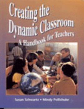 Paperback Creating the Dynamic Classroom Book