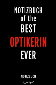 Notizbuch f�r Optiker / Optikerin: Originelle Geschenk-Idee [120 Seiten kariertes blanko Papier]
