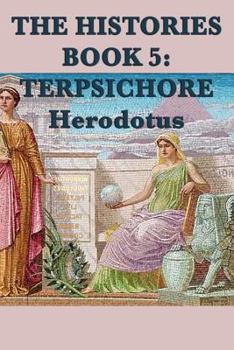 Paperback The Histories Book 5: Terpsichore Book