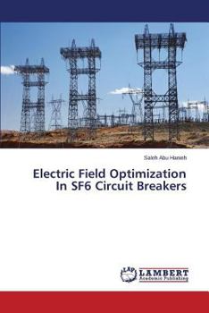 Paperback Electric Field Optimization In SF6 Circuit Breakers Book