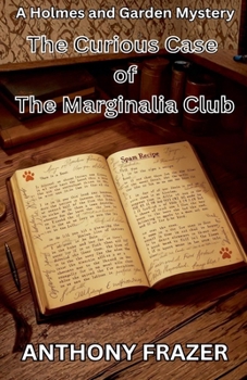 The Curious Case of The Marginalia Club (Holmes and Garden Mysteries)