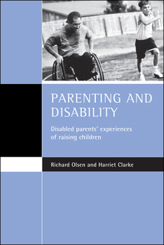 Paperback Parenting and Disability: Disabled Parents' Experiences of Raising Children Book