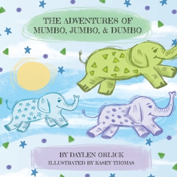 Paperback The Adventures of Mumbo, Jumbo, & Dumbo Book
