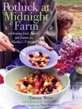 Hardcover Potluck at Midnight Farm: Celebrating Food, Family, and Friends on Martha's Vineyard Book