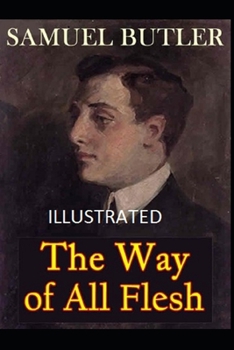 Paperback The Way of All Flesh Illustrated Book