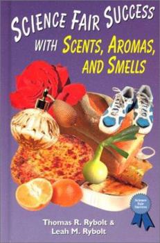 Library Binding Science Fair Success with Scents, Aromas, and Smells Book