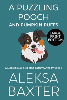 Paperback A Puzzling Pooch and Pumpkin Puffs: Large Print Edition Book