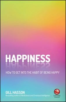 Paperback Happiness: How to Get Into the Habit of Being Happy Book