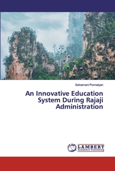Paperback An Innovative Education System During Rajaji Administration Book