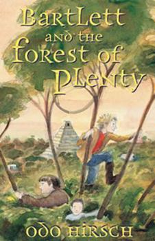 Hardcover Bartlett & the Forest of Plenty Book