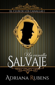 Paperback Un canalla salvaje [Spanish] Book