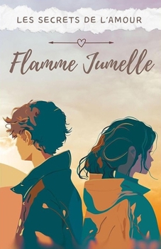 Paperback Flamme Jumelle - Les Secrets de l'Amour Absolu [French] Book