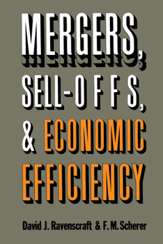 Hardcover Mergers, Sell-Offs, and Economic Efficiency Book