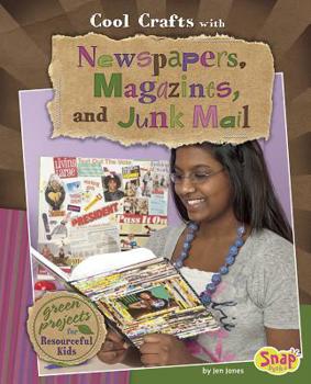 Hardcover Cool Crafts with Newspapers, Magazines, and Junk Mail: Green Projects for Resourceful Kids Book