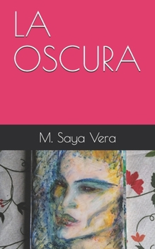 Paperback La Oscura [Spanish] Book