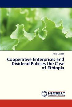 Paperback Cooperative Enterprises and Dividend Policies the Case of Ethiopia Book