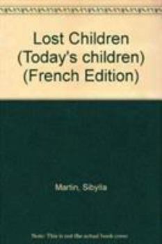 Paperback Lost Children (Today's Children) [French] Book