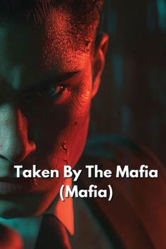 Paperback Taken By The Mafia (Mafia) Book
