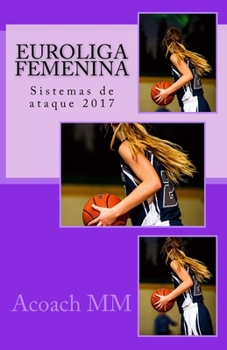 Paperback Euroliga femenina: Sistemas de ataque 2017 [Spanish] Book