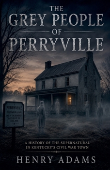 The Grey People Of Perryville
