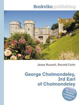 Paperback George Cholmondeley, 3rd Earl of Cholmondeley Book