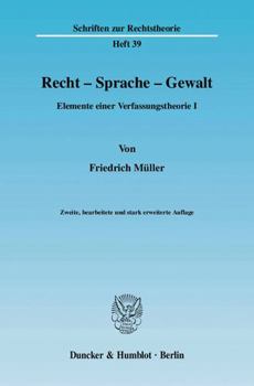 Paperback Recht - Sprache - Gewalt: Elemente Einer Verfassungstheorie I [German] Book