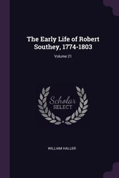 Paperback The Early Life of Robert Southey, 1774-1803; Volume 21 Book