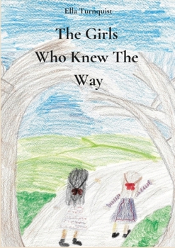 Paperback The Girls Who Knew The Way Book