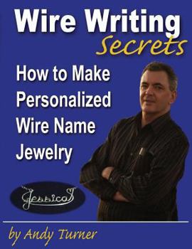 Paperback Wire Writing Secrets: How to make Personalized Wire Name Jewelry Book