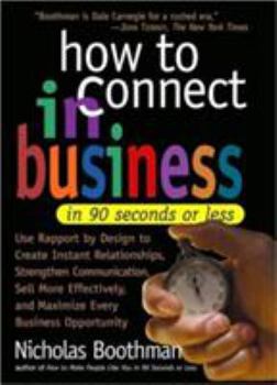 Hardcover How to Connect in Business in 90 Seconds or Less Book