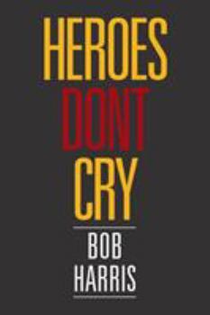Paperback Heroes Don't Cry Book