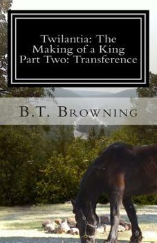 Paperback Twilantia: The Making of a King: Part Two: Transference Book