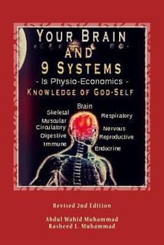 Paperback Your Brain and 9 Systems: Equal the Physio-Economics of God Divine Knowledge of God-Self Book