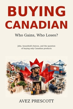 Paperback Buying Canadian: Who Gains, Who Loses? Book
