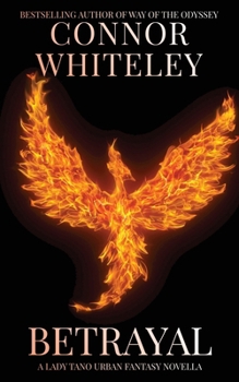 Betrayal: A Lady Tano Urban Fantasy Novella (Lady Tano Adventure Fantasy)