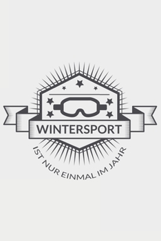Wintersport ist nur einmal im Jahr: Wintersport ist nur einmal im Jahr: Schulplaner  Jahr 2020 -2021 zum Planen & Organisieren - Notizbuch / Notebook ... Bloc-notes, Bloc de nota (German Edition)