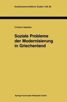 Paperback Soziale Probleme Der Modernisierung in Griechenland: Eine Empirische Untersuchung Mit Qualitativen Methoden [German] Book